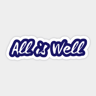 All is Well Sticker